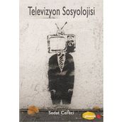 Televizyon Sosyolojisi - Sedat Cereci