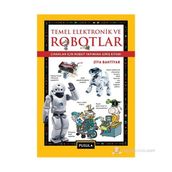 TEMEL ELEKTRONIK VE ROBOTLAR ÇIRAKLAR IÇIN ROBOT YAPIMINA GIRIŞ KITABI - ZIYA BAHTIYAR