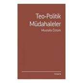 Teo-Politik Müdahaleler - Mustafa Öztürk