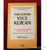 Terk Edilmiş Yüce Kur’an - Sefa Uysal