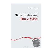 Terör Endüstrisi Din Ve Şiddet Bayram Sevinç