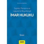 Teşkilat, Planlama Ve Uygulama Boyutlarıyla İmar Hukuku Prof. Dr. Tahir Muratoğlu 5. Baskı, Ocak 2025