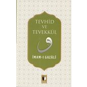 Tevekkül ve Tevhid - imami gazali
