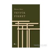 Tevfik Fikret - Hasan Akay