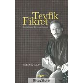 Tevfik Fikret - Selçuk Atay