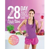 The Bikini Body 28-Day Healthy Eating & Lifestyle Guide: 200 Recipes, Weekly Menus, 4-Week Workout Plan