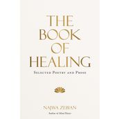 The Book of Healing: Selected Poetry and Prose
