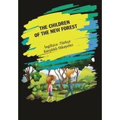 The Children Of The New Forest İngilizce Türkçe Karşılıklı Hikayeler - Metin Gökçe