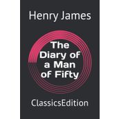 The Diary of a Man of Fifty - Henry James
