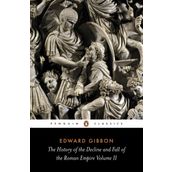 The History of the Decline and Fall Roman Empire - Edward Gibbon