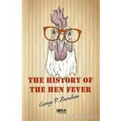 The History Of The Hen Fever - George P Burnham