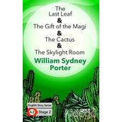 The Last Leaf The Gift of the Magi The Cactus The Skylight Room-William Sydney Porter