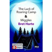 The Luck of Roaring Camp - Miggles Bret Harte