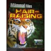 The Mammal Files, Hair-Raising (Discovery Channel School)