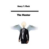 The Mentor - Henry T. Finck