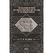 The Relations Between Laws Of Babylonia And Hebrew Peoples - C. H. W. Johns