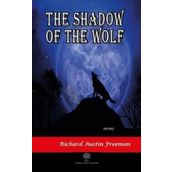 The Shadow Of The Wolf Richard Austin Freeman-Platanus Publishing
