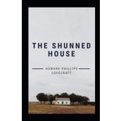 The Shunned House - H.P. Lovecraft