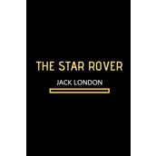 The Star-Rover - Jack London