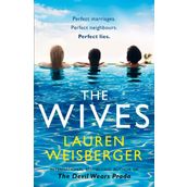 The Wives - Lauren Weisberger