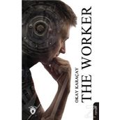 The Worker - Okay Karaçay