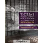 Thomas Bernhard “Der Kulterer” Adlı Yapıtında Heterotopya - Zennube Şahin Yılmaz