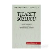 TICARET SÖZLÜĞÜ - ORHAN HANÇERLİOĞLU
