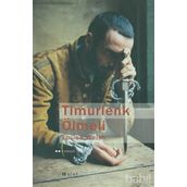 TIMURLENK ÖLMELİ - LOUISE WELSH