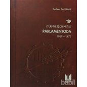 TİP (TÜRKİYE İŞÇİ PARTISI) PARLAMENTODA 5.CILT (1969-1973) - TURHAN SALMAN