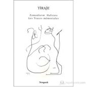 TIRAJE ZAMANLARIN HAFIZASI - GENEL