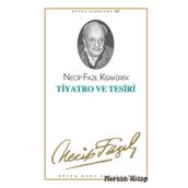 Tiyatro ve Tesiri - Necip Fazıl Kısakürek