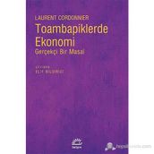 TOAMBAPIKLERDE EKONOMI GERÇEKÇI BIR MASAL - LAURENT CORDONNIER