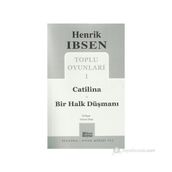 TOPLU OYUNLARI 1 CATILINA - BIR HALK DÜŞMANI - HENRIK IBSEN