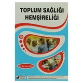 TOPLUM SAĞLIĞI HEMŞİRELİĞİ - GÜLÜMSER KUBILAY;ZAFER ÖZTEK