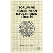 Toplum ve Kimlik İnsan Davranışının Kökleri