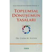TOPLUMSAL DÖNÜŞÜMÜN YASALARI İSLAM TOPLUMUNUN YENIDEN DOĞUŞU 2 - CASIM M. SULTAN