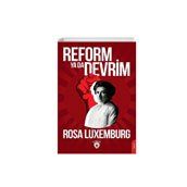 Toplumsal Reform Ya Da Devrim Kitle Grevi Parti ve Sendikalar Teori ve Pratik - Rosa Luxemburg