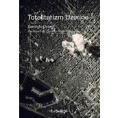 Totalitarizm Üzerine - George Orwell