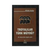 Troyalılar Türk müydü? - Haluk Şahin