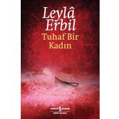 Tuhaf Bir Kadın - Leylâ Erbil
