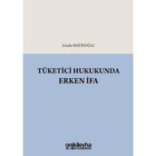 Tüketici Hukukunda Erken İfa - Gözde Hatipoğlu