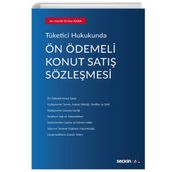 Tüketici Hukukunda Ön Ödemeli Konut Satış Sözleşmesi - Hanife Emine Kara