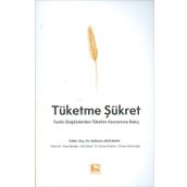 Tüketme Şükret - Çınaraltı Yayınları