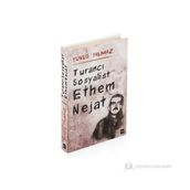 TURANCI SOSYALIST ETHEM NEJAT - YUNUS YILMAZ
