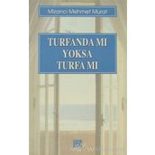 Turfanda mı Yoksa Turfa mı? - Mehmet Murat