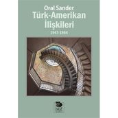 Türk-Amerikan İlişkileri - Oral Sander