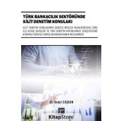 Türk Bankacılık Sektöründe Kilit Denetim Konuları - Sedat Coşkun
