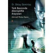 Türk Basınında Alternatiflik Arayışlar - Oktay Demirtaş