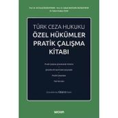 Türk Ceza Hukuku Özel Hükümler Pratik Çalışma Kitabı Prof. Dr. Ali Emrah Bozbayındır,Doç. Dr. Gülşah Bostancı Bozbayındır,Dr. Tahsin Furkan Çiçek 3. Baskı, Eylül 2025