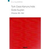 Turk Ceza Kanunu'nda Gida Suclari (Madde 185–186) – Ceza Hukuku Monografileri –